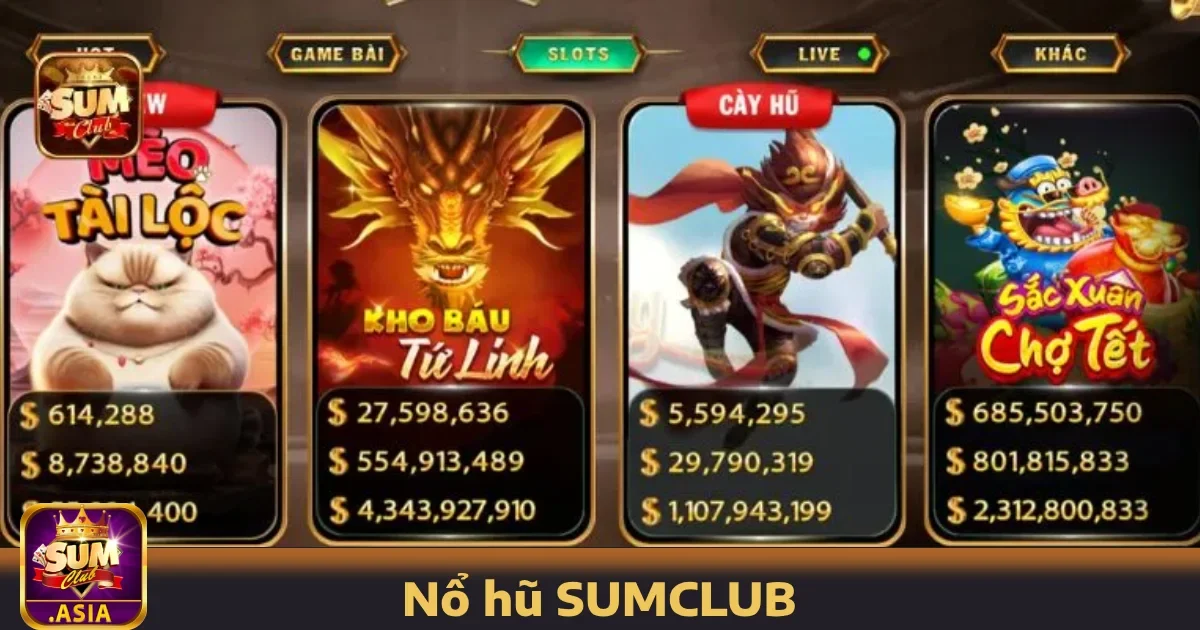 Lý do bạn nên chọn Nổ hũ SUMCLUB